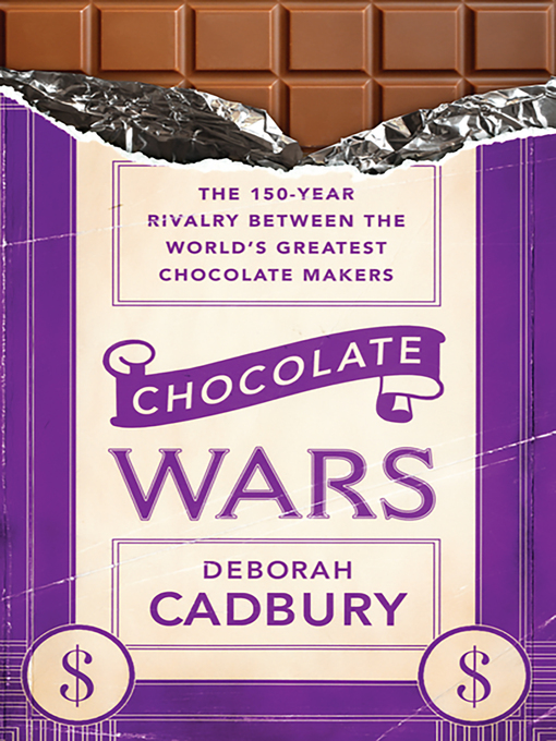 Title details for Chocolate Wars by Deborah Cadbury - Wait list